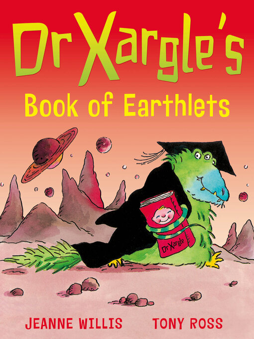 Title details for Dr Xargle's Book of Earthlets by Jeanne Willis - Available